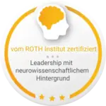 Vom Roth Institiut zertifiziert – Leadership neurowissenschaftlichem Hintergrund