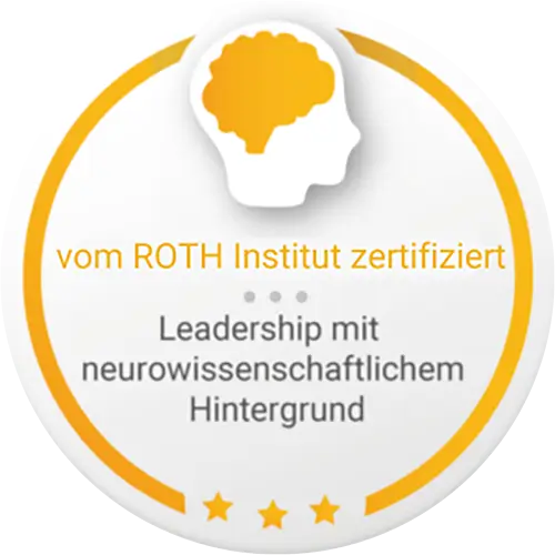 Vom Roth Institiut zertifiziert – Leadership neurowissenschaftlichem Hintergrund